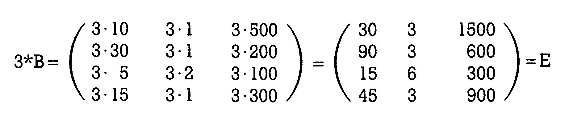 Skalarmultiplikation 3 mal B mit Zwischenschritten und Ergebnismatrix E