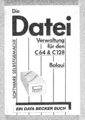 Buchcover »Die Dateiverwaltung für den C 64 & C 128« von Data Becker