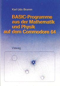 Blaues Buchcover mit dem Titel »BASIC-Programme aus der Mathematik und Physik auf dem Commodore 64«