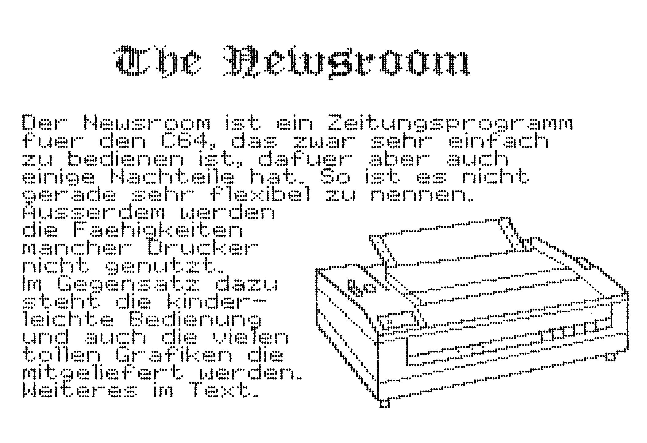 Ausdruck einer Zeitungsseite mit Kopf »The Newsroom«, deutschem Text und Zeichnung eines Matrixdruckers