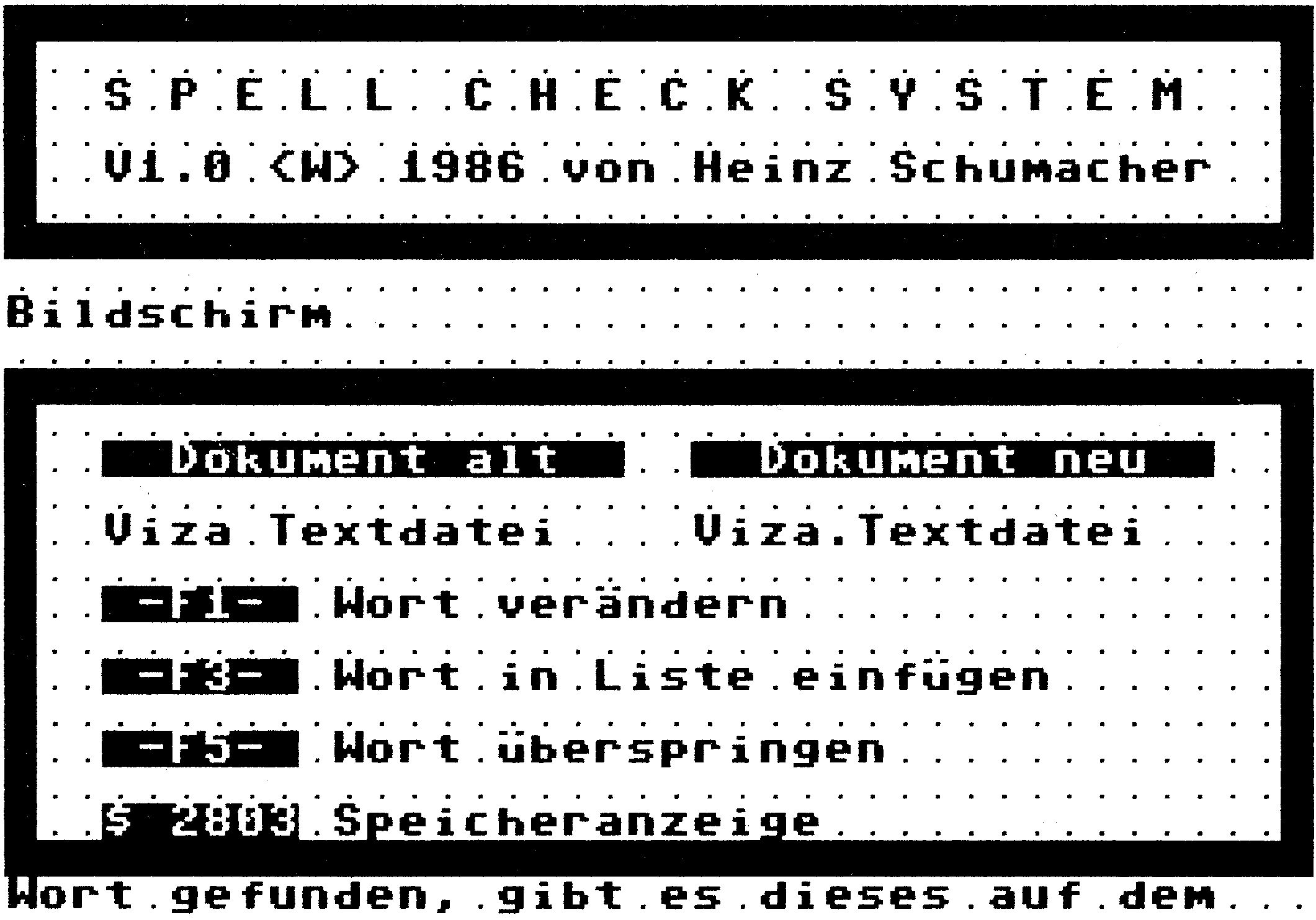 Bildschirm »SPELL CHECK SYSTEM V1.0« mit den Feldern Dokument alt und Dokument neu sowie den Funktionstasten F1, F3 und F5