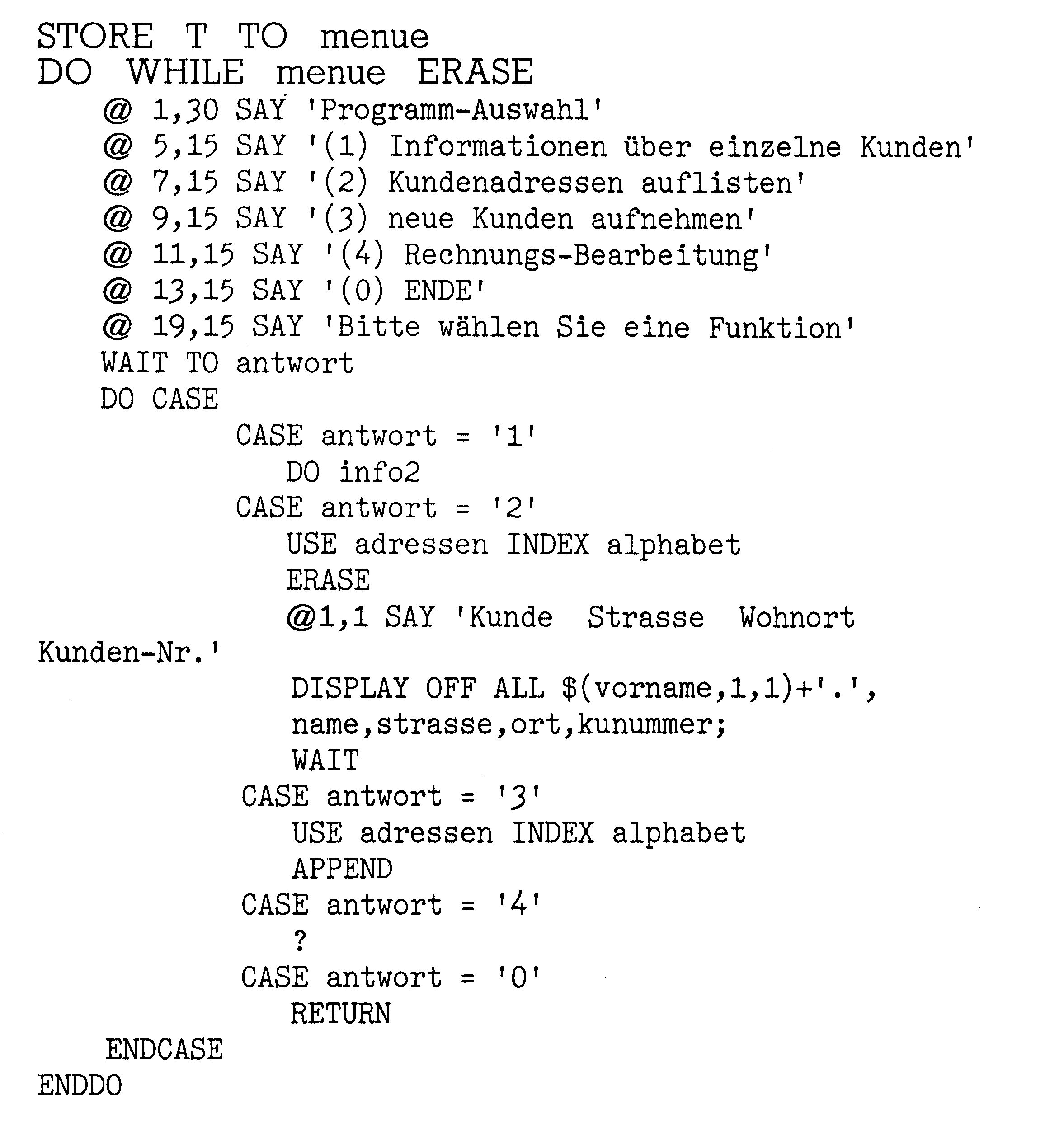 dBase-Programmlisting mit STORE T TO menue, DO WHILE menue, mehreren SAY-Zeilen für das Menü, WAIT TO antwort und einem DO CASE-Block