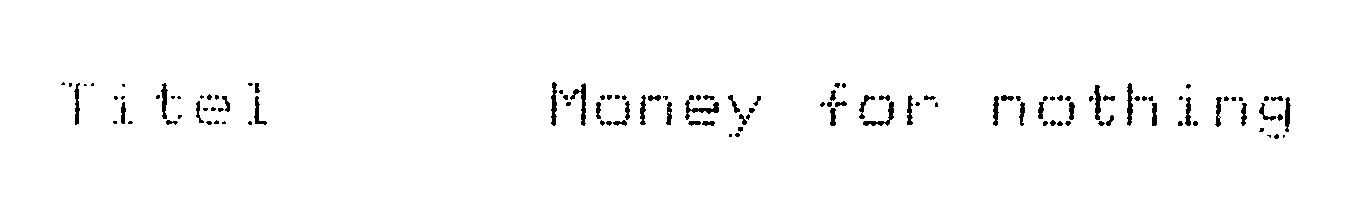 Bildschirmausdruck eines einzelnen Feldes »Titel« mit dem Inhalt »Money for nothing«