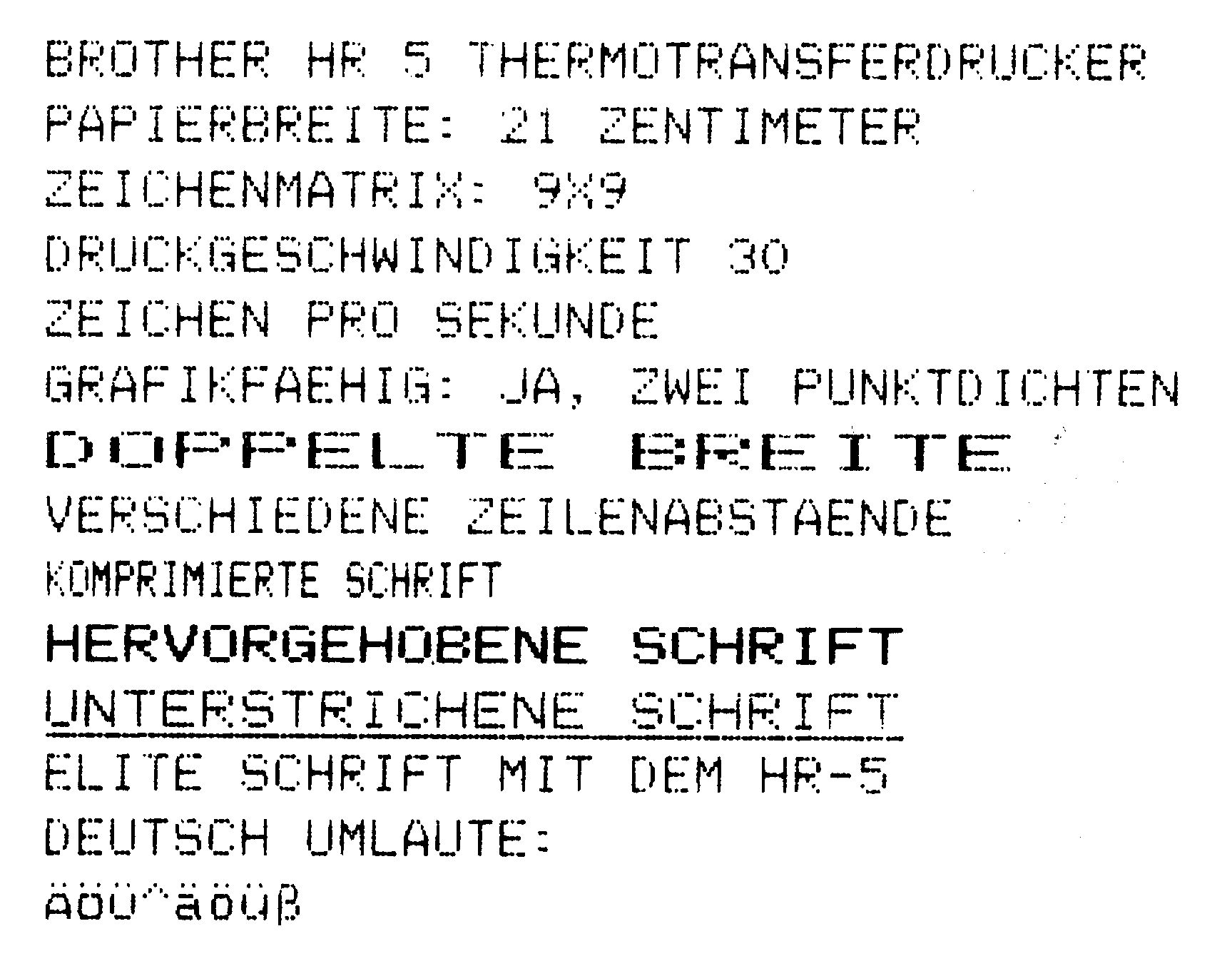 Druckprobe in Punktmatrixschrift: »BROTHER HR 5 THERMOTRANSFERDRUCKER«, technische Daten, Schriftarten wie doppelte Breite, hervorgehoben, unterstrichen und Elite, dazu Umlaute