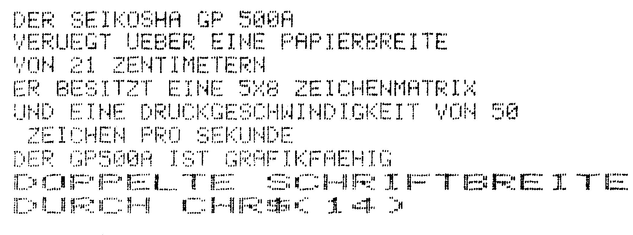 Druckprobe in Punktmatrixschrift: »DER SEIKOSHA GP 500A …«, Papierbreite, 5x8-Zeichenmatrix, Geschwindigkeit, »DOPPELTE SCHRIFTBREITE DURCH CHR$( 14 )«